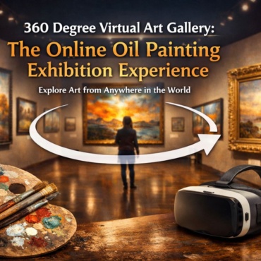 360 Degree Virtual Art Gallery: The Online Oil Painting Exhibition Experience